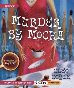 Murder by Mocha de Rebecca Gibel