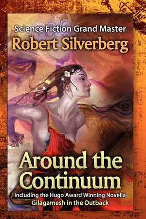 Around the Continuum: Robert Silverberg de Robert Silverberg