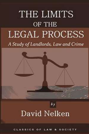 The Limits of the Legal Process de David Nelken