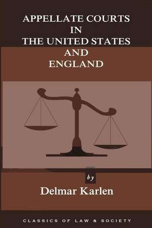 Appellate Courts in the United States and England: The Life of St. Peter de Delmar Karlen