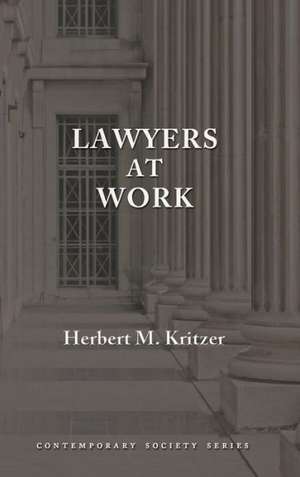 Lawyers at Work de Herbert M. Kritzer