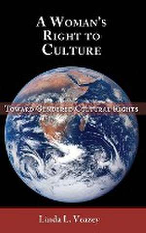 A Woman's Right to Culture de Linda L. Veazey