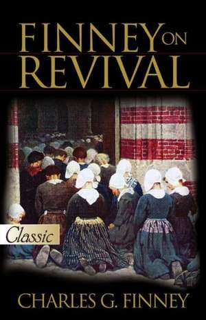 Finney on Revival de Charles Grandison Finney