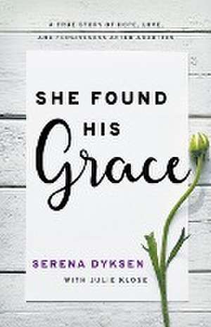 She Found His Grace de Serena Dyksen