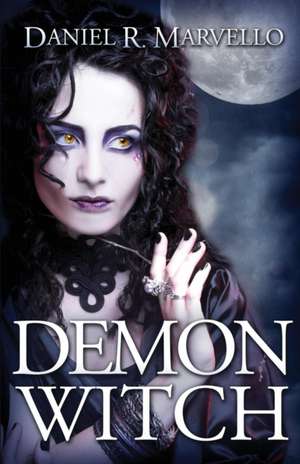 Demon Witch de Daniel R. Marvello