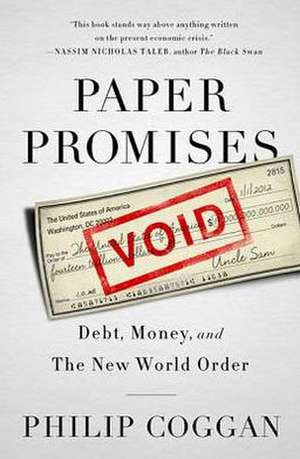 Paper Promises: Debt, Money, and the New World Order de Philip Coggan