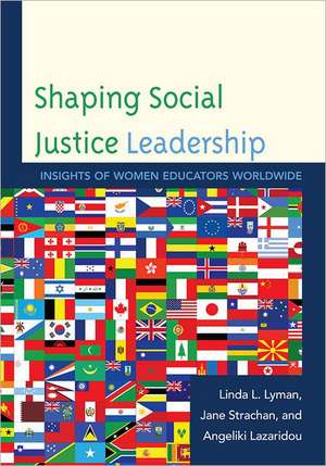 Shaping Social Justice Leadership de Linda L. Lyman