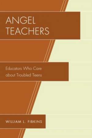 Angel Teachers de William L. Fibkins