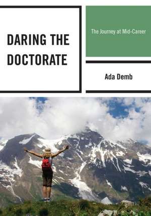 Daring the Doctorate de Ada Demb