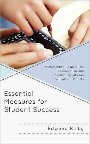 Essential Measures for Student Success de Edwena Kirby