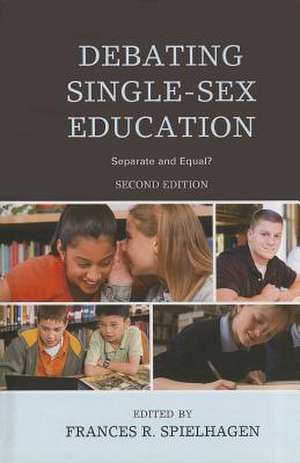 Debating Single-Sex Education de Frances R. Spielhagen