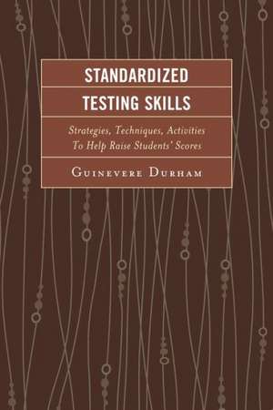 Standardized Testing Skills de Guinevere Durham