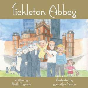 Tickleton Abbey de Seth Edgarde