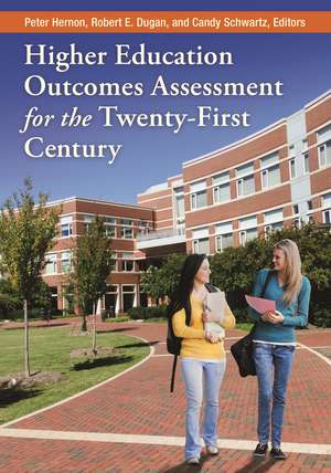 Higher Education Outcomes Assessment for the Twenty-First Century de Peter Hernon