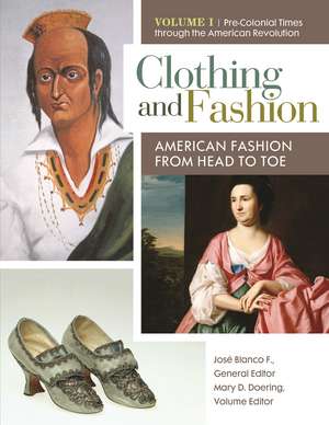 Clothing and Fashion: American Fashion from Head to Toe [4 volumes] de José Blanco F.