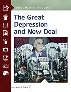 The Great Depression and New Deal: Documents Decoded de Mario R. DiNunzio