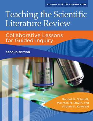 Teaching the Scientific Literature Review: Collaborative Lessons for Guided Inquiry de Randell K. Schmidt