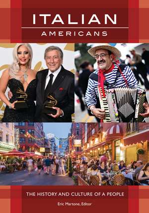 Italian Americans: The History and Culture of a People de Eric Martone