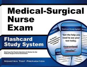 Medical-Surgical Nurse Exam Flashcard Study System: Med-Surg Test Practice Questions and Review for the Medical-Surgical Nurse Examination de Med-Surg Exam Secrets Test Prep Team