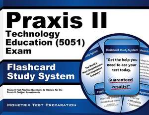 Praxis II Technology Education (5051) Exam Flashcard Study System: Praxis II Test Practice Questions and Review for the Praxis II Subject Assessments de Praxis II Exam Secrets Test Prep Team