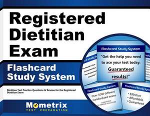 Registered Dietitian Exam Flashcard Study System: Dietitian Test Practice Questions and Review for the Registered Dietitian Exam de Dietitian Exam Secrets Test Prep Team