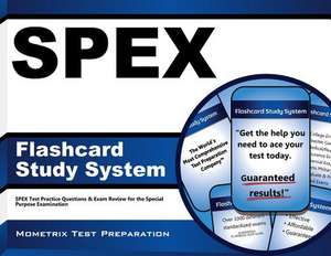 Spex Flashcard Study System: Spex Test Practice Questions and Exam Review for the Special Purpose Examination de Spex Exam Secrets Test Prep Team