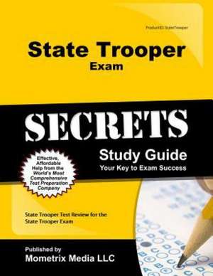 State Trooper Exam Secrets Study Guide: State Trooper Test Review for the State Trooper Exam de State Trooper Exam Secrets Test Prep Tea