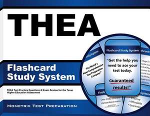 Thea Flashcard Study System: Thea Test Practice Questions and Exam Review for the Texas Higher Education Assessment de Thea Exam Secrets Test Prep Team