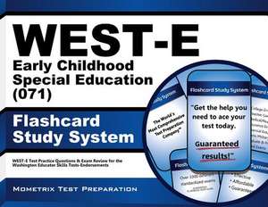 West-E Early Childhood Special Education (071) Flashcard Study System: West-E Test Practice Questions and Exam Review for the Washington Educator Skil de West-E Exam Secrets Test Prep Team