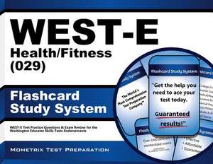 West-E Health/Fitness (029) Flashcard Study System: West-E Test Practice Questions and Exam Review for the Washington Educator Skills Tests-Endorsemen de West-E Exam Secrets Test Prep Team