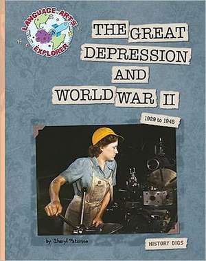 The Great Depression and World War II: 1929 to 1945 de Sheryl Peterson