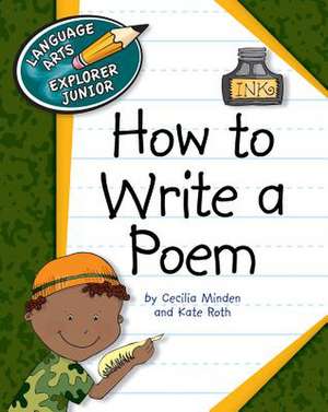 How to Write a Poem de Cecilia Minden