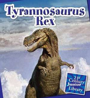 Tyrannosaurus Rex de Lucia Raatma