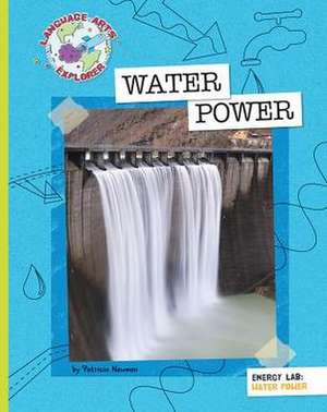 Water Power de Patricia Newman