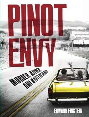 Pinot Envy de Edward Finstein