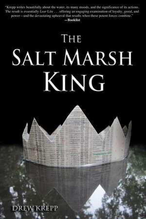 The Salt Marsh King de Drew Krepp