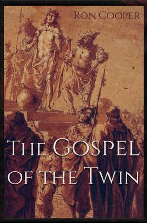 The Gospel of the Twin de Ron Cooper