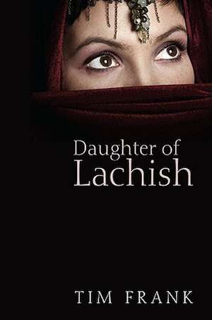 Daughter of Lachish de Tim Frank