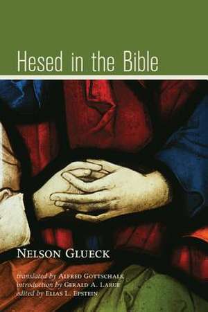 Hesed in the Bible de Nelson Glueck