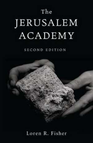 The Jerusalem Academy de Loren R. Fisher