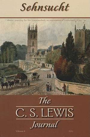 Sehnsucht: The C. S. Lewis Journal, Volume 4 de Grayson Carter