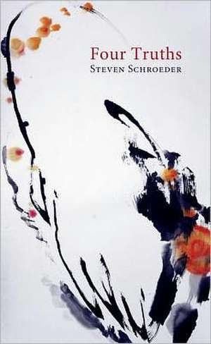 Four Truths de Steven Schroeder