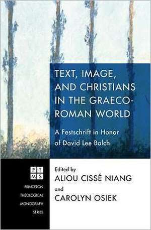 Text, Image, and Christians in the Graeco-Roman World de Aliou Ciss' Niang