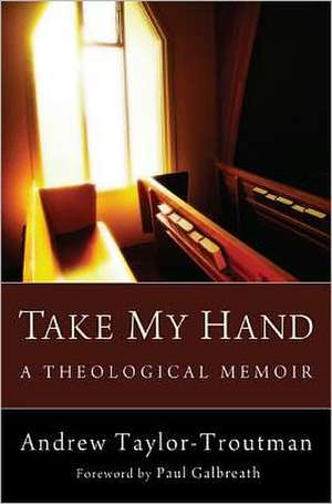 Take My Hand de Andrew Taylor-Troutman