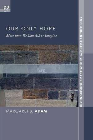 Our Only Hope de Margaret B. Adam