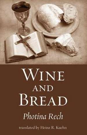 Wine and Bread de Photina Rech