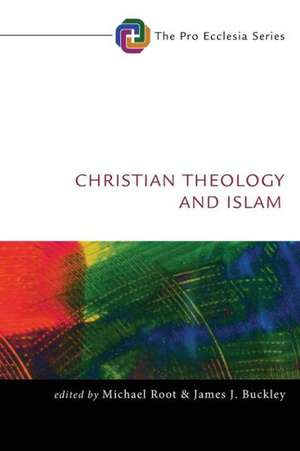 Christian Theology and Islam de Michael Root