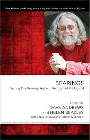 Bearings: Getting Our Bearings Again in the Light of the Gospel de Brian McLaren