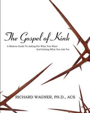 The Gospel of Kink de Richard Wagner