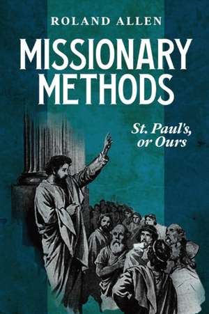 Missionary Methods de Roland Allen